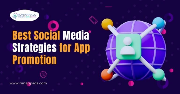 Best social media strategies for app promotion blog cover by RunAppAds showing global app marketing and user growth